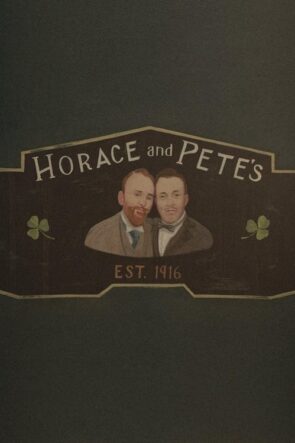 Horace and Pete